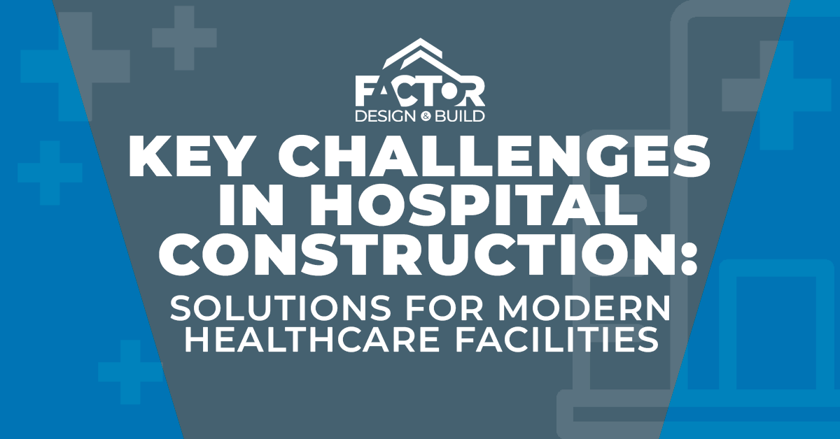 Key Challenges in Hospital Construction